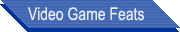 Video Game Feats